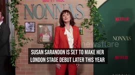 NEWS OF THE WEEK: Susan Sarandon 'terrified but excited' to make London stage debut