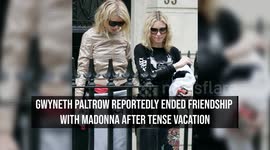 Gwyneth Paltrow reportedly ended friendship with Madonna after tense vacation