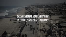 Gaza Ceasefire Agreement Now in Effect, Says Israeli Military