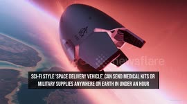 Sci-fi style 'space delivery vehicle' can send medical kits or military supplies anywhere on Earth in UNDER AN HOUR