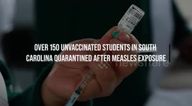 Over 150 Unvaccinated Students in South Carolina Quarantined After Measles Exposure