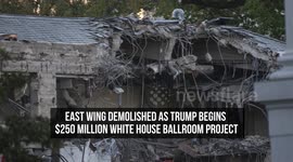 East Wing Demolished as Trump Begins $250 Million White House Ballroom Project
