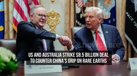 US and Australia Strike $8.5 Billion Deal to Counter China's Grip on Rare Earths