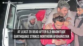 At Least 20 Dead After 6.3-Magnitude Earthquake Strikes Northern Afghanistan
