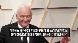 Anthony Hopkins dismisses wife's 'rubbish' claim he has autism