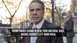 Trump Backs Cuomo in New York Mayoral Race, Warns Against Left-Wing Rival