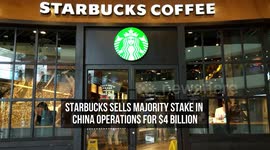 Starbucks Sells Majority Stake in China Operations for $4 Billion