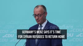 Germany's Merz Says It's Time for Syrian Refugees to Return Home