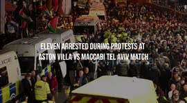 Eleven Arrested During Protests at Aston Villa vs Maccabi Tel Aviv Match
