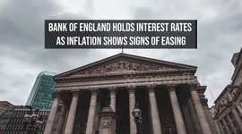 Bank Of England Holds Interest Rates As Inflation Shows Signs Of Easing