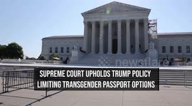 Supreme Court Upholds Trump Policy Limiting Transgender Passport Options