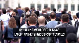 UK Unemployment Rises To 5% As Labour Market Shows Signs Of Weakness