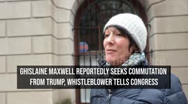 Ghislaine Maxwell Reportedly Seeks Commutation From Trump, Whistleblower Tells Congress