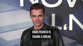 Dave Franco announces acting break: 'I'm sure people are sick of me'