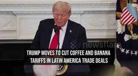 Trump Moves To Cut Coffee And Banana Tariffs In Latin America Trade Deals