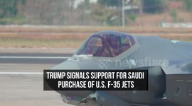 Trump Signals Support for Saudi Purchase of U.S. F-35 Jets