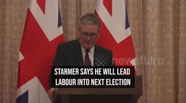 Starmer Says He Will Lead Labour Into Next Election