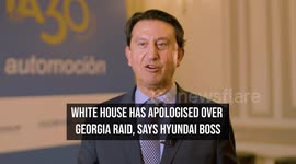 White House Has Apologised Over Georgia Raid, Says Hyundai Boss