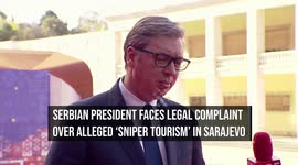 Serbian President Faces Legal Complaint Over Alleged 'Sniper Tourism' in Sarajevo