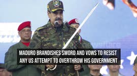 Maduro Brandishes Sword and Vows to Resist Any US Attempt to Overthrow His Government