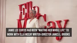 Jamie Lee Curtis has been 'waiting her whole life' to work with James L. Brooks