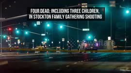 Four Dead, Including Three Children, in Stockton Family Gathering Shooting