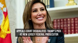 Appeals Court Disqualifies Trump's Pick as New Jersey Federal Prosecutor