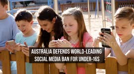 Australia Defends World-Leading Social Media Ban for Under-16s