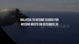 Malaysia to Resume Search for Missing MH370 on December 30