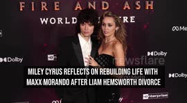 Miley Cyrus reflects on rebuilding life with Maxx Morando after Liam Hemsworth divorce