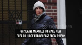 Ghislaine Maxwell To Make New Plea To Judge For Release From Prison
