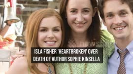 Isla Fisher 'heartbroken' over death of author Sophie Kinsella