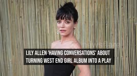 Lily Allen 'having conversations' about turning West End Girl album into a play