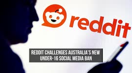 Reddit Challenges Australia's New Under-16 Social Media Ban