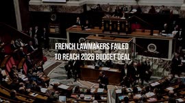 French Lawmakers Failed to Reach 2026 Budget Deal
