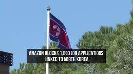 Amazon Blocks 1,800 Job Applications Linked to North Korea