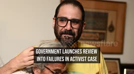 Government Launches Review Into Failures In Activist Case
