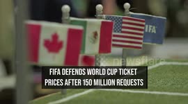 FIFA Defends World Cup Ticket Prices After 150 Million Requests