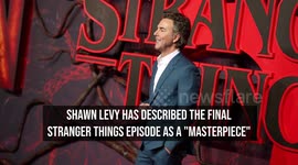 Shawn Levy hails final Stranger Things episode as a 'masterpiece'
