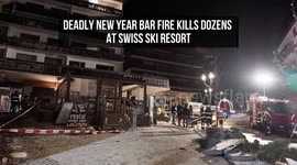 Deadly New Year Bar Fire Kills Dozens at Swiss Ski Resort