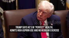 Trump Says He's in “Perfect” Health, Admits High Aspirin Use and No Regular Exercise