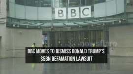 BBC Moves to Dismiss Donald Trump's $5bn Defamation Lawsuit