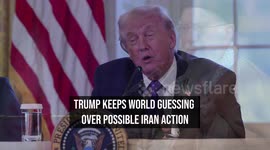 Trump Keeps World Guessing Over Possible Iran Action