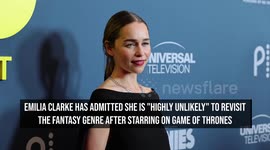 Emilia Clarke 'highly unlikely' to revisit fantasy genre after Game of Thrones