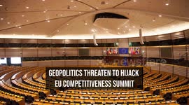 Geopolitics Threaten to Hijack EU Competitiveness Summit