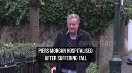 Piers Morgan hospitalised after suffering fall