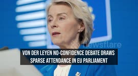 Von der Leyen No-Confidence Debate Draws Sparse Attendance in EU Parliament