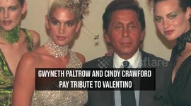 Gwyneth Paltrow and Cindy Crawford pay tribute to Valentino