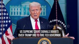 US Supreme Court Signals Doubts Over Trump Bid to Fire Fed Governor