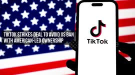 TikTok Strikes Deal to Avoid US Ban With American-Led Ownership